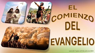 Lección 1 El comienzo del evangelio [upl. by Schou]