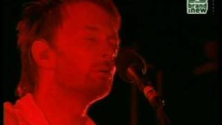 Radiohead Fake Plastic Trees amp JUST RARE HQ Benicassim Spain 20020803 [upl. by Dnomra827]