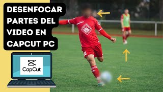 Cómo desenfocar una parte del video en Capcut PC [upl. by Tillford613]