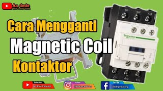 Cara Mengganti Coil Kontaktor  Magnetic Coil [upl. by Atiuqahc32]