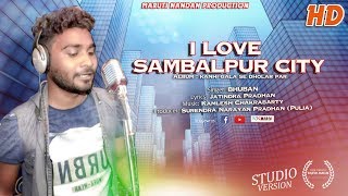 I Love Sambalpur City Bhuban Sambalpuri Studio Version Video ll RKMedia [upl. by Halil743]