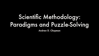 Scientific Methodology Paradigms and PuzzleSolving [upl. by Remmus]