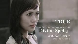 TRUE  Divine Spell  MV Full Size Ver [upl. by Ahsietal289]