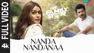 Nandanandanaa Full Video The Family Star  Vijay Deverakonda Mrunal  Gopi S Raghav  Parasuram [upl. by Noloc618]