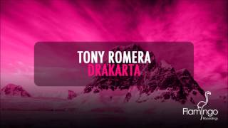 Tony Romera  Drakarta Flamingo Recordings [upl. by Catt850]