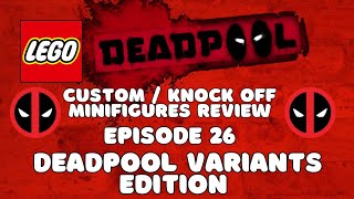 LEGO Custom  KnockOff Minifigures Review  Episode 26  Deadpool Variants Edition [upl. by Dearborn]