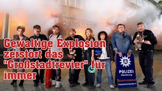 Gewaltige Explosion zerstört das quotGroßstadtrevierquot für immer [upl. by Akirdna451]