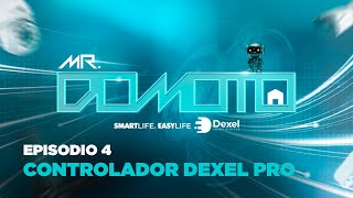 MR DOMOTO  EPISODIO 4  CONTROLADOR DEXEL PRO [upl. by Fae]