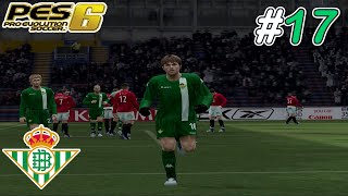 【PES 6】PERFORMA TIDAK TERDUGA  MainPES REAL BETIS  Master League Bahasa Indonesia 17 [upl. by Nref]