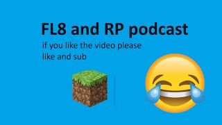 FL8 and RP podcast  Part 1 [upl. by Nodle230]