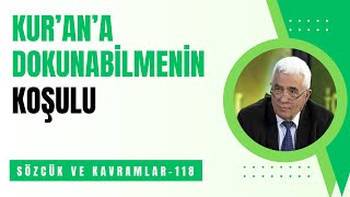 118KURANA DOKUNABİLMENİN KOŞULU [upl. by Atteroc]