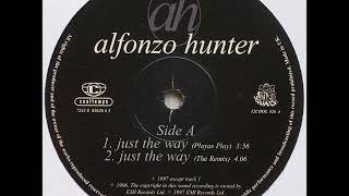 Alfonzo Hunter  Just The Way [upl. by Arytahs]