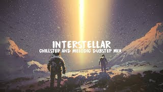 Interstellar  Epic Chillstep amp Melodic Dubstep Mix [upl. by Feilak]