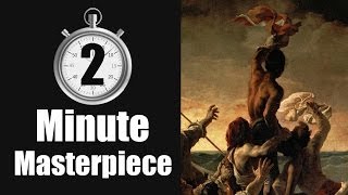 2Minute Masterpiece Raft of the Medusa [upl. by Trillbee]