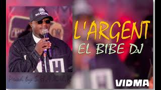 EL BIBE DJ  LARGENT Audio Officiel [upl. by Anirdua]