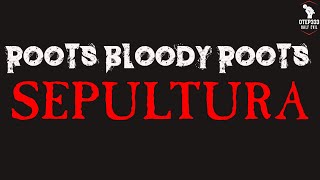 Sepultura  Roots Bloody Roots Karaoke  Instrumental [upl. by Brest]