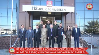 112 ACÄ°L Ã‡AÄRI MERKEZÄ° Ä°L KOORDÄ°NASYON KURULU TOPLANTISI VALÄ° YILMAZ BAÅKANLIÄINDA GERÃ‡EKLEÅTÄ°RÄ°LDÄ° [upl. by Inna]