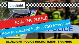 Join the Police How to Succeed in the PCSO Interview [upl. by Ahsetel534]