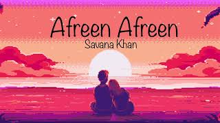 Afreen Afreen  Female Cover By Savana Khan [upl. by Asiret]