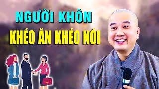 Người khôn khéo ăn khéo nói  THẦY PHÁP HÒA [upl. by Nahsin]