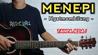 MENEPI  Ngatmombilung  Tutorial Gitar  Chord Gampang [upl. by Konstantin]