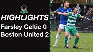 Highlights Farsley Celtic 02 Boston United [upl. by Shel]