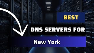 Best DNS Servers for New York  Ranked amp Reviewed [upl. by Otha]