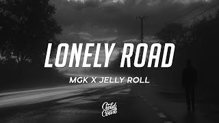 mgk amp Jelly Roll  Lonely Road Lyrics [upl. by Eadith]