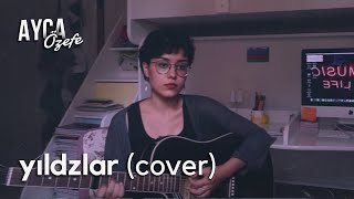 Pinhani  Yıldızlar Ayça Özefe Cover [upl. by Ainelec]