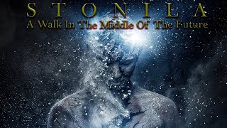 Stonila  A Walk In The Middle Of The Future 2020 Full Album [upl. by Eiramanitsirhc]