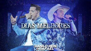 Danilo Reis e Rafael  Dias Melhores  DVD Do Nosso Jeito [upl. by Ringler268]