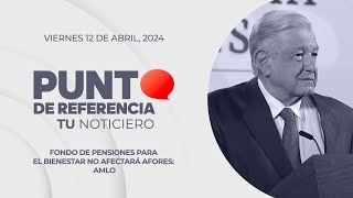 Punto de Referencia Fondo de Pensiones para el Bienestar no afectará afores AMLO [upl. by Adieren]