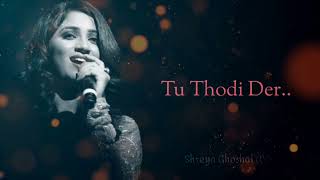 Thodi Der  Half Girlfriend  Shreya Ghoshal Farhan Saeed  Lyrics AVS Song [upl. by Yeslehc899]