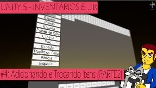 TUTORIAL UNITY 5  INVENTÁRIOS 4  ADICIONAR E TROCAR ITENS NO INVENTÁRIO PARTE 2 [upl. by Ria]