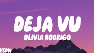 Olivia Rodrigo  deja vu  lyrics [upl. by Eniawd]