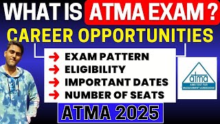 All About ATMA 2025  Eligibility amp Pattern Application Dates Syllabus Pattern Admit Card [upl. by Romeon]