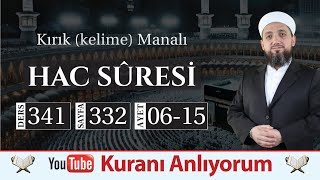 341 Kırık Manalı Hac Sûresi 615  Şartlı ibadet edenler [upl. by Etsirk518]