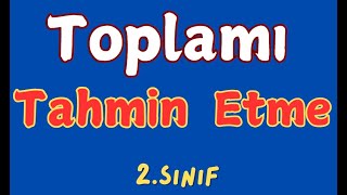 2 Sınıf – Toplamı Tahmin Etme [upl. by Declan]