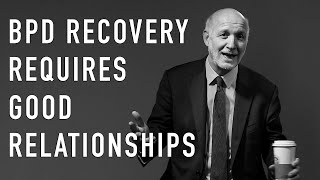 BPD Recovery Requires Good Relationships  PETER FONAGY [upl. by Tioneb856]