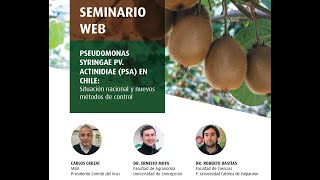 Seminario PSEUDOMONAS SYRINGAE PV ACTINIDIAE PSA EN CHILE [upl. by Ruford]