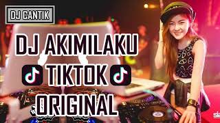 DJ AKIMILAKU TIK TOK ORIGINAL TERBARU 2018 [upl. by Aivon68]