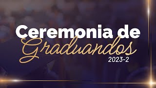 Ceremonia 1 Graduandos 20232 [upl. by Ariaec117]