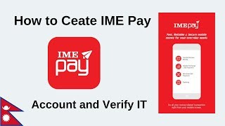 How to Create IME Pay Account and Verify It [upl. by Newob]