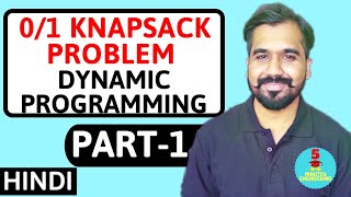 01 Knapsack Problem Using Dynamic Programming Part1 Explained With Solved Example in Hindi [upl. by Odlavu]