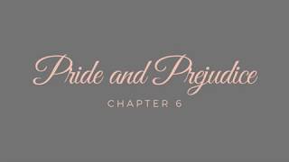 Pride and Prejudice  Chapter 6 Audiobook [upl. by Klara]