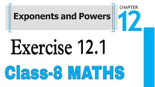 Exercise 121  Class8 Maths NCERT Chapter12 Exponents And Powers Solution amp Explanation [upl. by Enobe]