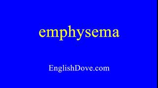 How to pronounce emphysema in American English [upl. by Aisatsanna]