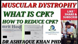 Creatine Phospho Kinase CPK  Israj homeopathic muscular dystrophy formula  Whatsapp 9837616428 [upl. by Ecnerol347]