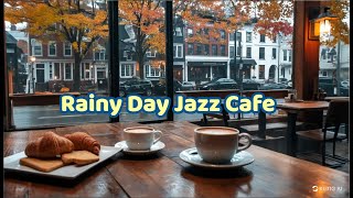 Rainy Day Jazz Cafe Ambience ☕ with Relaxing Jazz Sounds – Work Study Chill [upl. by Darahs882]