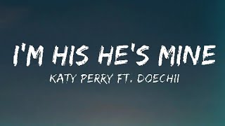 Katy Perry  IM HIS HES MINE Lyrical video ft Doechii [upl. by Yeh]